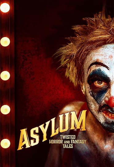 Asylum: Twisted Horror and Fantasy Tales