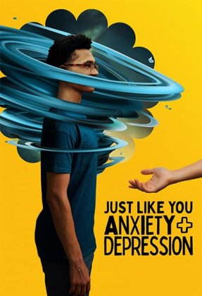 Just Like You: Anxiety and Depression