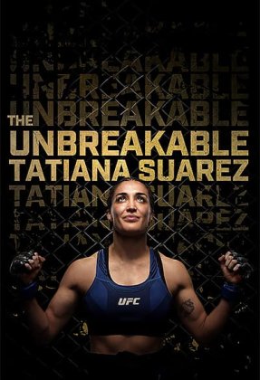 The Unbreakable Tatiana Suarez